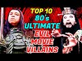 Top 10 80's Ultimate Evil Movie Villains
