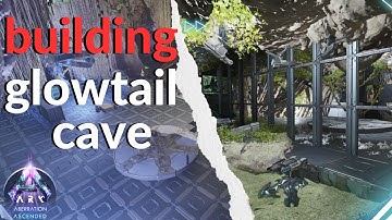 Building glowtail cave aberration | Ark survival ascended