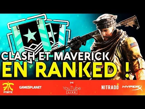MAVERICK ET CLASH EN RANKED ! LIVE RAINBOW SIX SIEGE - MAVERICK ET CLASH EN RANKED ! LIVE RAINBOW SIX SIEGE