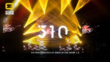DRIPS IN THE SHOW 2.0 - 510 LIVE PERFORMANCE - THE LAST SUFFER
