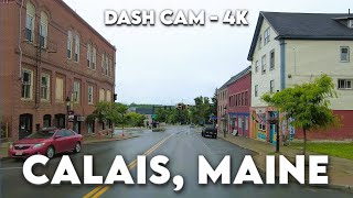 🏞️ Calais, Maine 🚗 4K Drive