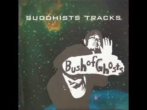 Bush Of Ghosts – Buddhists Tracks – CD (Album), 2001 Bush Of Ghosts – Buddhists Tracks – CD (Album), 2001