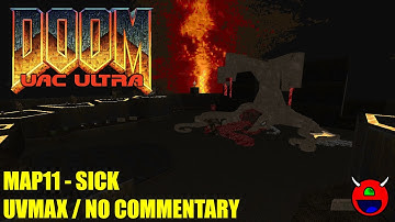 Doom: UAC Ultra - MAP11 Sick - No Commentary All Secrets