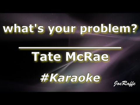 Tate McRae - what's your problem? (Karaoke)