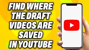 How to Find Where the Draft Videos are Saved in Youtube (2025) - Easy Fix