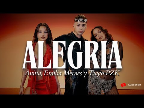Anitta Emilia Mernes Y Tiago PZK Alegria Letra Lyrics