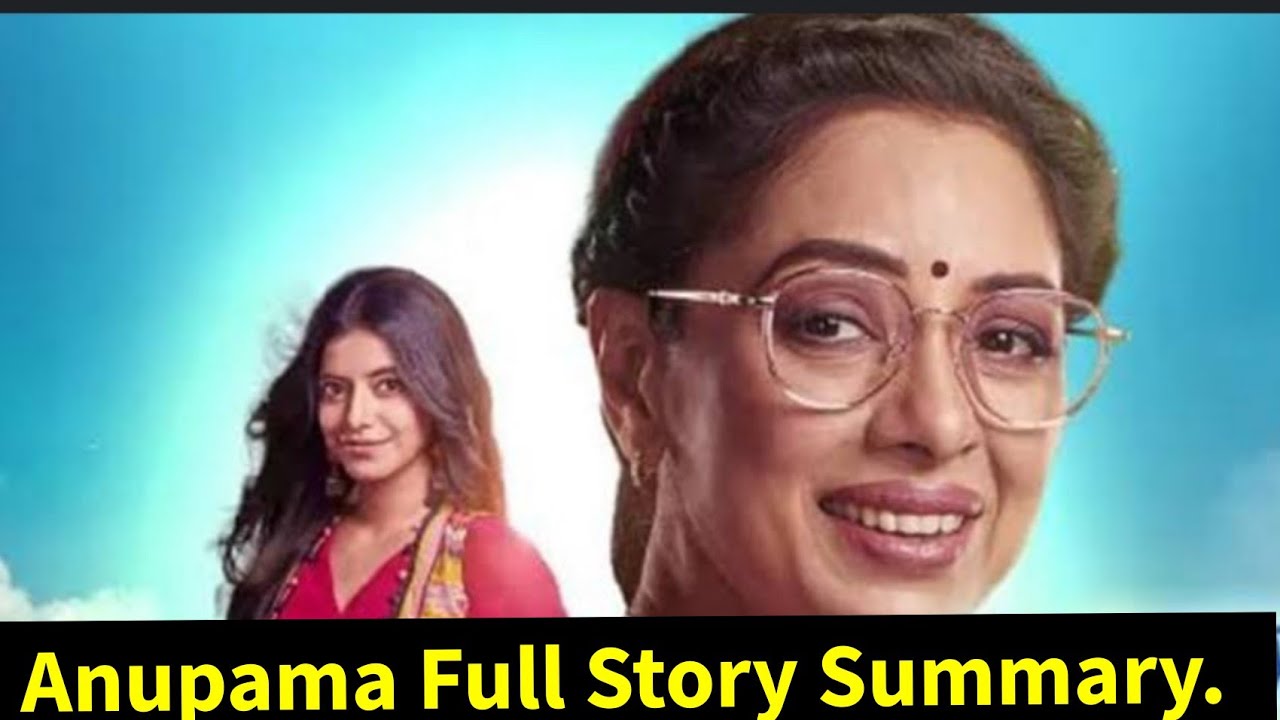 anupama-starlife-season-2-full-story-summary-teasers-till-season