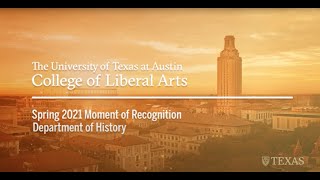 UT-Austin History Department Moment of Recognition, 2021