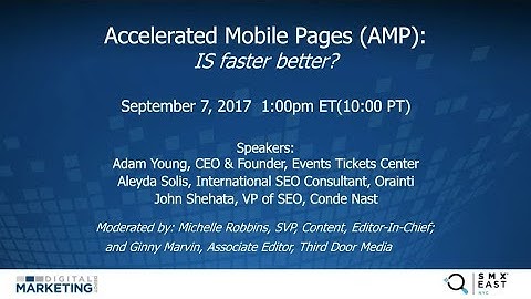 Accelerated Mobile Pages (AMP) - IS Faster Better? [Webinar]