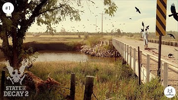 State of Decay 2 | Juggernaut edition Gameplay Walkthrough Part 1 [4K 60FPS PC] No Commentary