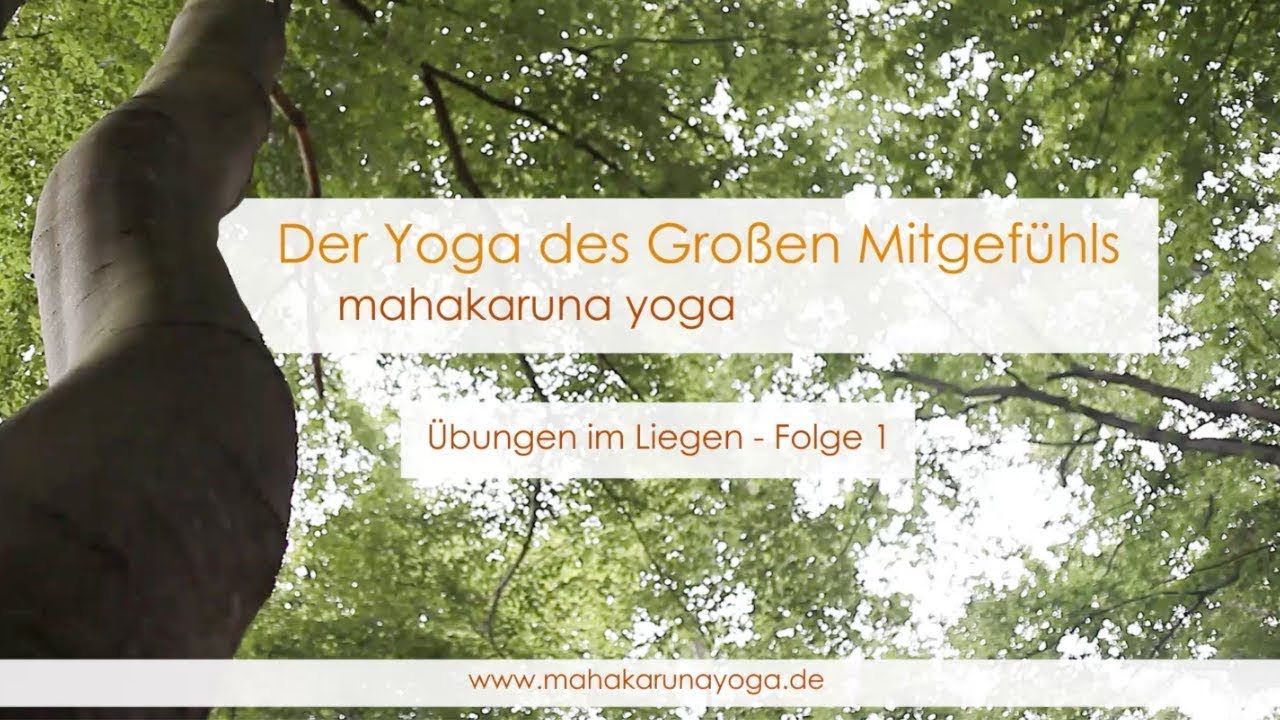 Mahakaruna Yoga • Übungsfolge im Liegen • Folge 1
