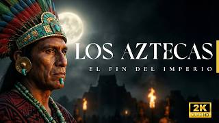 Los Aztecas | La Historia Oculta sobre EL FINAL DE SU IMPERIO (Documental Completo) Los Aztecas | La Historia Oculta sobre EL FINAL DE SU IMPERIO (Documental Completo)