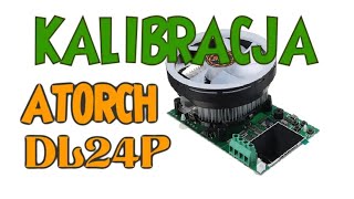 Kalibracja Atorch DL24P Kalibracja Atorch DL24P