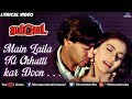 Main Laila Ki  - Lyrical Video | Hulchul | 2017 | Ishtar Music