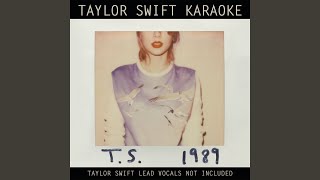 Bad Blood (Karaoke Version) - Taylor Swift