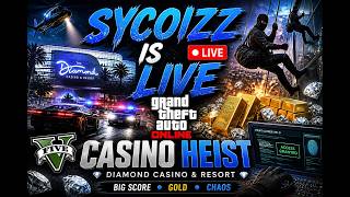 GTA 5 ONLINE  SYCOIZZ LIVE | DIAMOND CASINO HEIST 💎 BIG MONEY RUN!