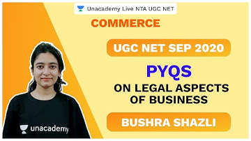 UGC NET SEP 2020 | PYQs on Legal Aspects of Business | Commerce | Shazli | Unacademy Live