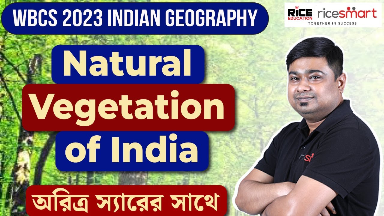 Geography Special Class by Aritra Sir | Natural Vegetation Of India | WBCS 2023 Exam |RICE Education