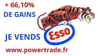 JE VENDS ESSO AVEC + 66,10 % DE GAINS