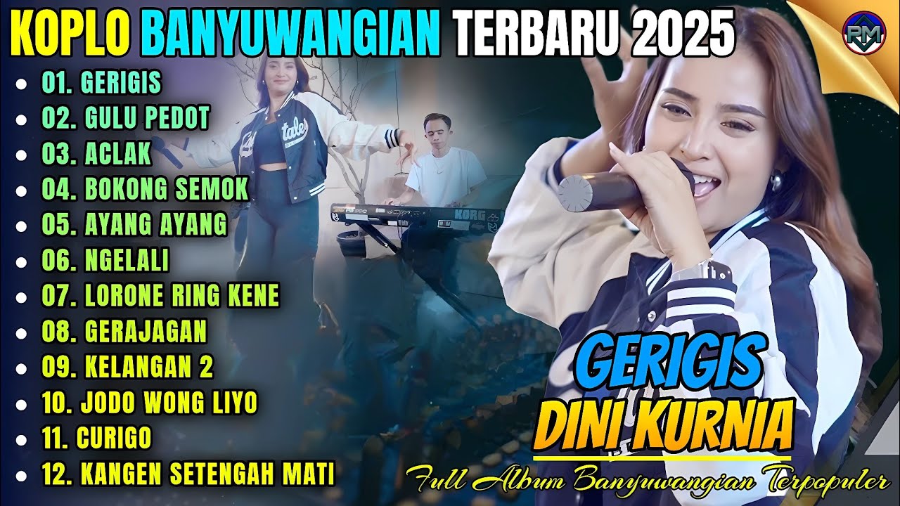 GERIGIS - GULU PEDOT - ACLAK || Album Dini Kurnia Koplo Banyuwangi Terbaru 2025 - On Trending