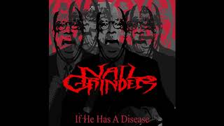 Nail Grinder - If He Has a Disease