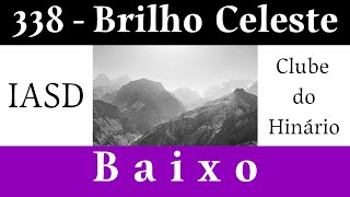 338 - Brilho Celeste - IASD - Baixo