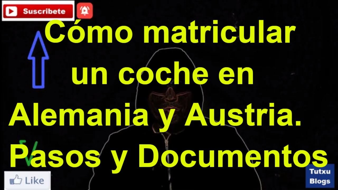 Cómo matricular un coche en Alemania y Austria.Pasos y Documentos - YouTube
