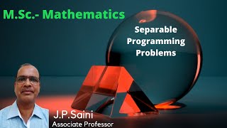 Separable Programming Problems