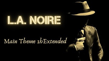 L.A. Noire OST - Soundtrack | Main Theme Alternate 1h Extended | Rockstar Games | Andrew Hale | 2011