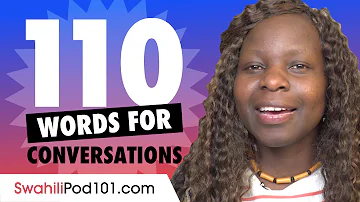 110 Swahili Words For Daily Life Conversations