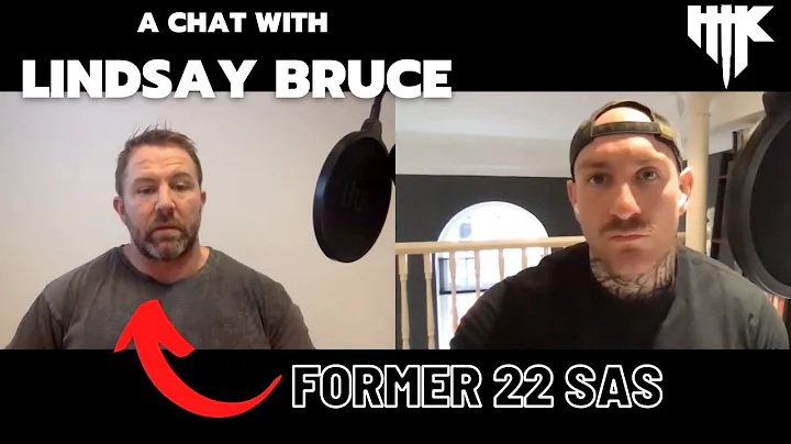 A chat with Lindsay Bruce [ Former 22 SAS ]