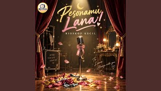 Pesonamu, Lana!