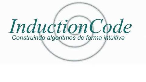 Inductioncode - Construindo algoritmos de forma intuitiva