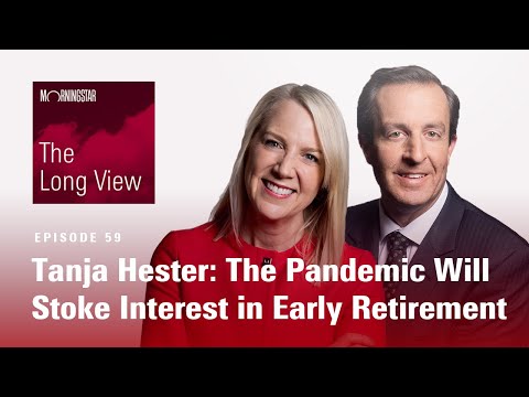 Tanja Hester: The Pandemic Will Stoke Interest in Early Retirement ...