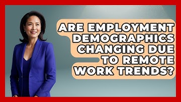 Are Employment Demographics Changing Due to Remote Work Trends? | Demographic Data Answers News