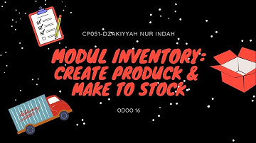 Odoo 16 - Modul Inventory: Create product & Make to stock
