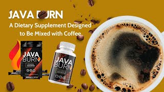 Java Burn: A Dietary Supplement Designed to Be Mixed with Coffee