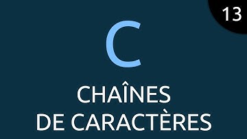 Langage C #13 - chaînes de caractères