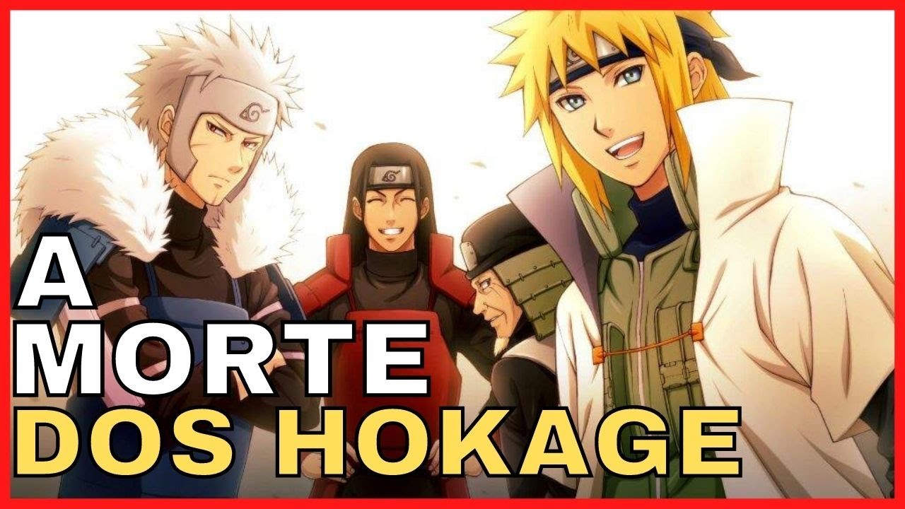 COMO FOI A MORTE DE CADA HOKAGE DE KONOHA EM NARUTO (As mortes mais tristes  do Naruto) 