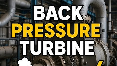 How Back Pressure Steam Turbine Works | Power Plant Basics!