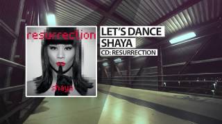 Shaya - Lets Dance - Official Audio Release