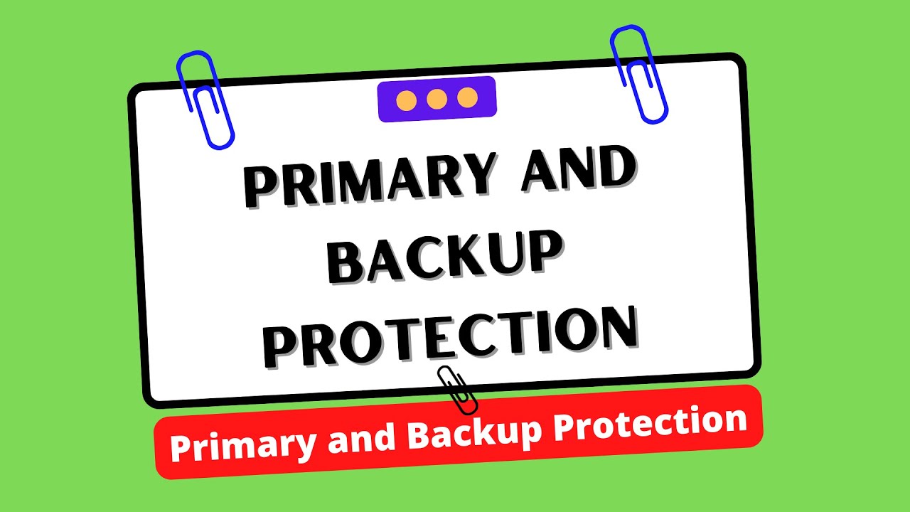 Primary and Backup Protection YouTube