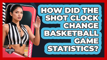 How Did The Shot Clock Change Basketball Game Statistics? - Basketball Stats Central