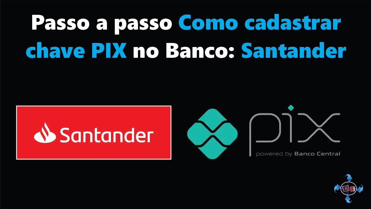Como Cadastrar Chave PIX No Banco Santander Atualizado 2021 YouTube