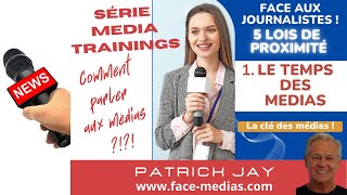 Média training – 1ère loi de proximité : le temps médiatique