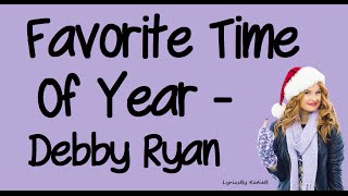 Video thumbnail of "Favorite Time Of Year (With Lyrics) - Debby Ryan"