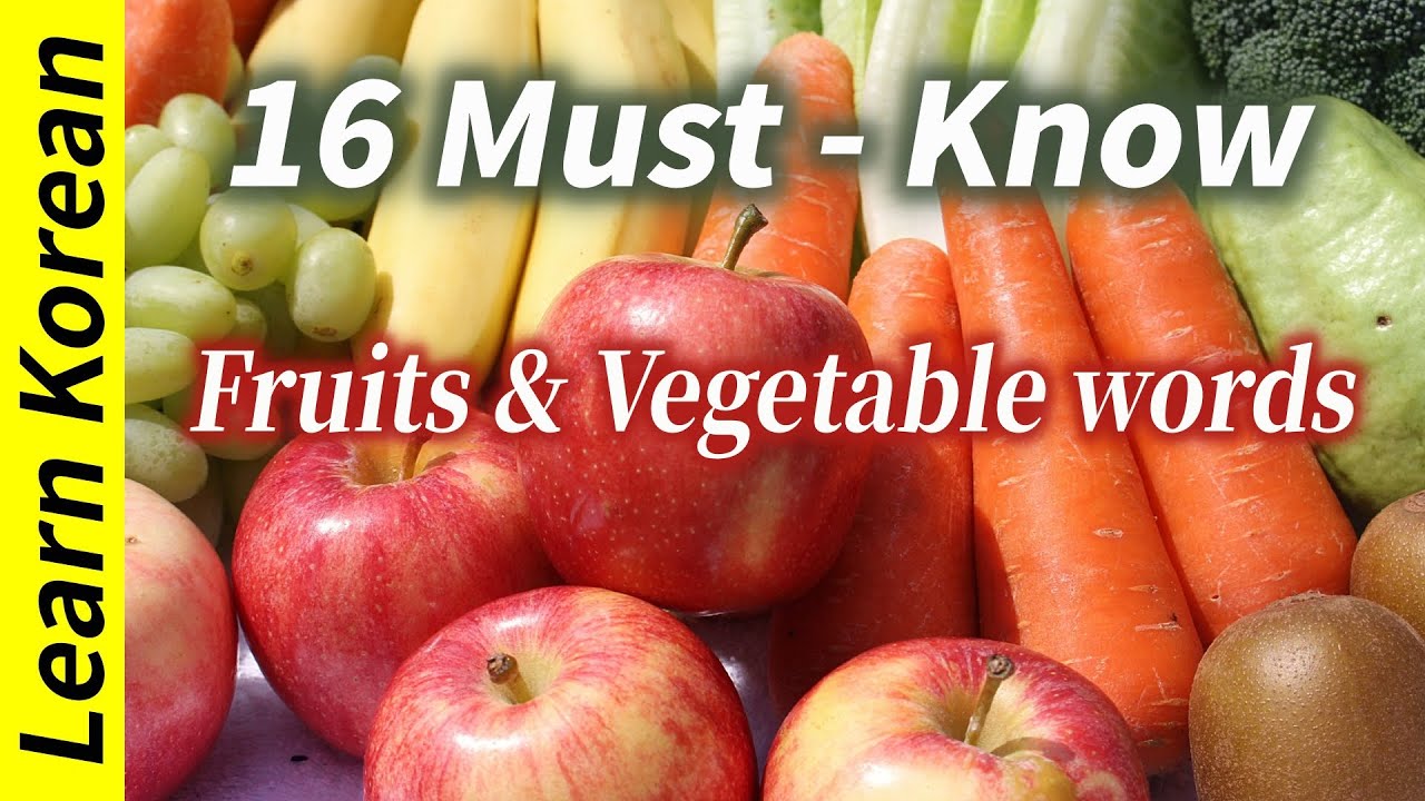 16 MustKnow Fruits & vegetable name in Korean YouTube