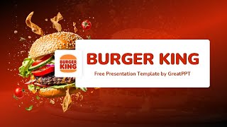 Free Burger King PowerPoint Template & Google Slides Theme by GreatPPT