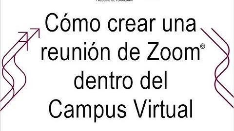 Como crear una reunión en Zoom dentro del Campus Virtual - Entorno Moodle