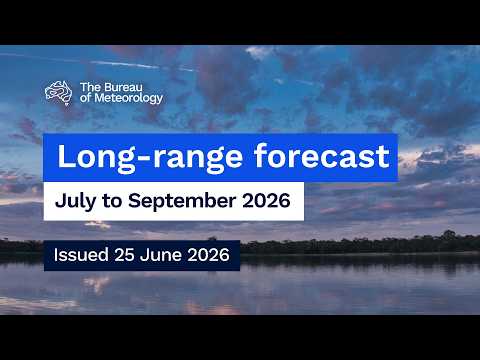 Climate and water long-range forecast, issued 25 June 2026